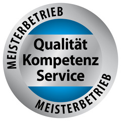 Meisterbetrieb - Qualität, Kompetenz, Service