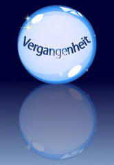 Kristallkugel Vergangenheit