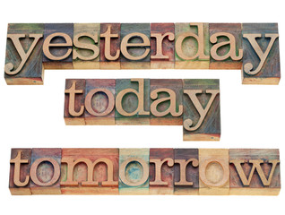 yesterday, today, tomorrow