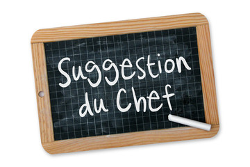 Ardoise "Suggestion du Chef"