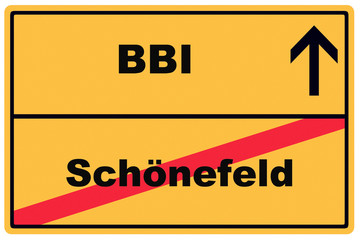 Schild Schönefeld und BBI / Gelbes Schild mit Pfeil