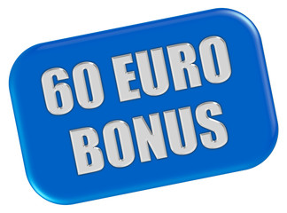 Button blau Ecken rund 60 EURO BONUS