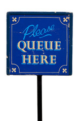 vintage sign saying "Please queue here"