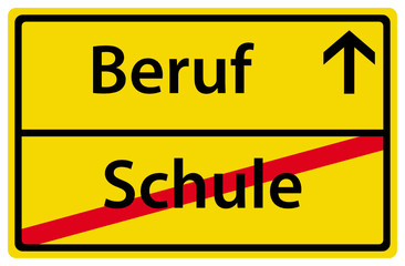 Fototapeta premium Beruf Schule Schild Ortstafel Ortsausgang Zeichen