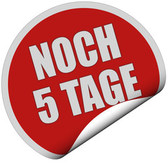 Sticker rot rund curl unten NOCH 5 TAGE