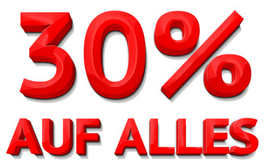 30 Prozent auf alles. Rabatt