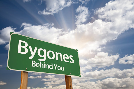 Bygones, Behind You Green Road Sign