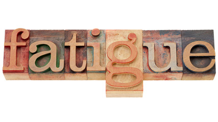 fatigue word in letterpress type