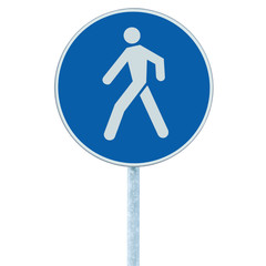 Pedestrian walking lane walkway footpath road sign on pole post
