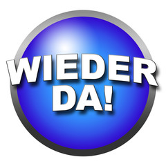Wieder da!
