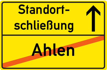 Obraz premium Schild Standortschließung Ahlen