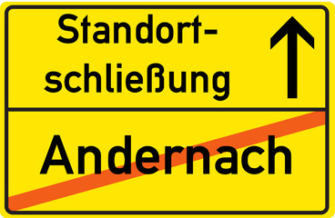Obraz premium Schild Standortschließung Andernach