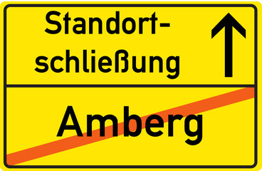 Schild Standortschließung Amberg