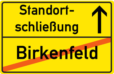 Schild Standortschließung Birkenfeld