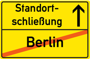Schild Standortschließung Berlin