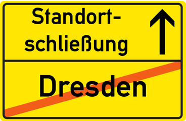 Schild Standortschließung Dresden
