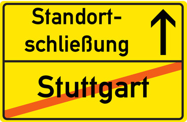 Schild Standortschließung Stuttgart