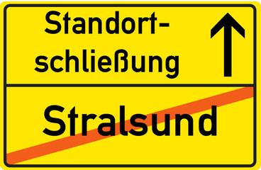 Schild Standortschließung Stralsund