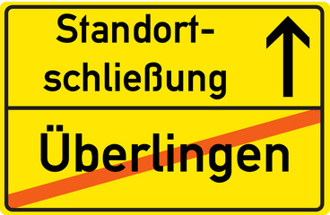 Schild Standortschließung Überlingen