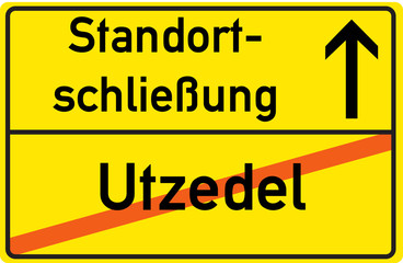 Schild Standortschließung Utzedel