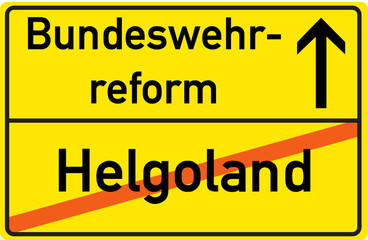 Obraz premium Schild Bundeswehrreform Helgoland