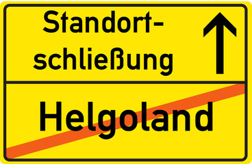 Schild Standortschließung Helgoland
