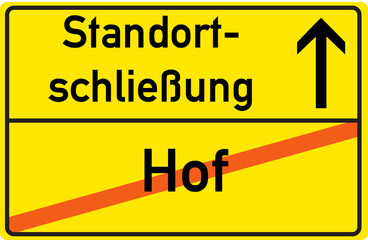 Schild Standortschließung Hof