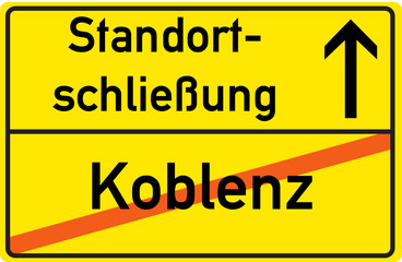 Schild Standortschließung Koblenz