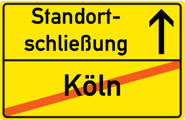 Schild Standortschließung Köln