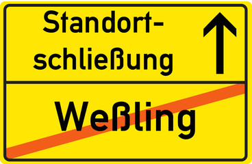 Schild Standortschließung Weßling