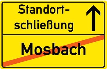 Schild Standortschließung Mosbach