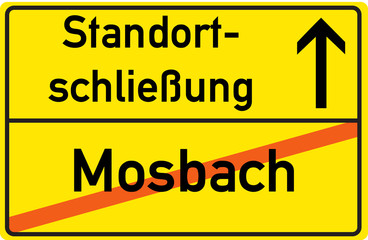 Fototapeta premium Schild Standortschließung Mosbach