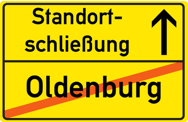 Schild Standortschließung Oldenburg