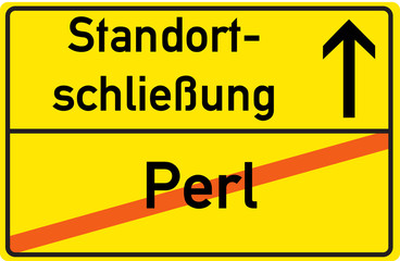 Schild Standortschließung Perl