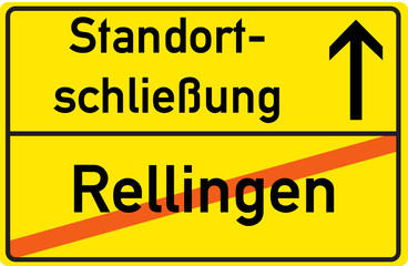 Obraz premium Schild Standortschließung Rellingen