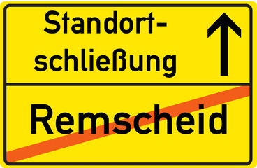 Obraz premium Schild Standortschließung Remscheid