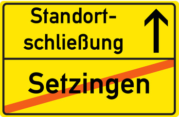 Schild Standortschließung Setzingen