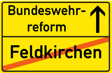 Obraz premium Schild Bundeswehrreform Feldkirchen