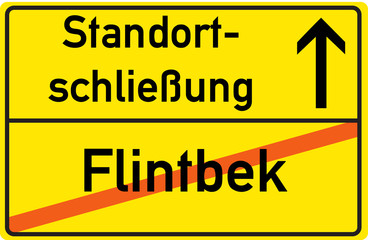Obraz premium Schild Standortschließung Flintbek