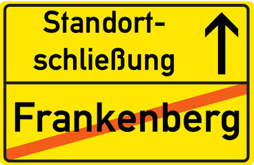 Schild Standortschließung Frankenberg