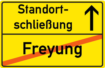 Obraz premium Schild Standortschließung Freyung