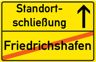Schild Standortschließung Friedrichshafen