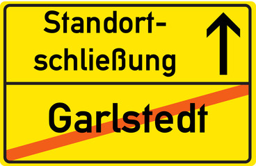 Schild Standortschließung Garlstedt