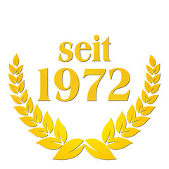 seit 1972  jubiläum lorbeerkranz lorbeer gold