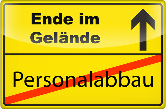 3D - Schild: Personalabbau - Ende im Gelände