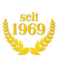 seit 1969  jubiläum lorbeerkranz lorbeer gold