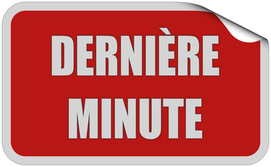 Sticker rot eckig curl oben DERNIÈRE MINUTE