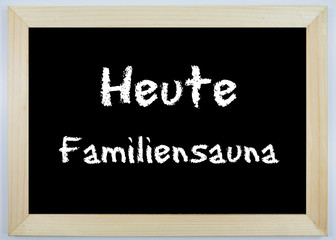 Schild - Heute Familiensauna