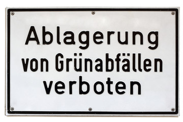 Hinweisschild - Ablagerung von Grünabfällen verboten