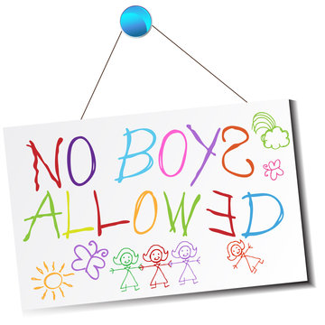 No Boys Allowed Sign